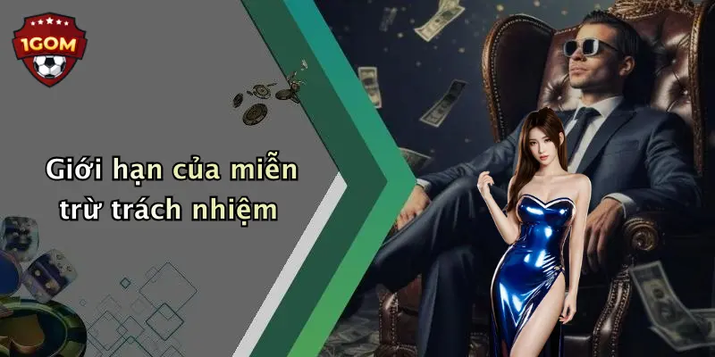 Giới hạn của miễn trừ trách nhiệm