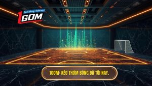 Kèo thơm bóng đá tối nay