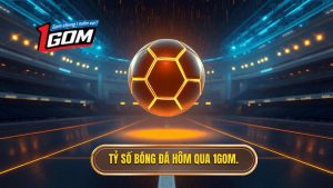 Tỷ số bóng đá hôm qua